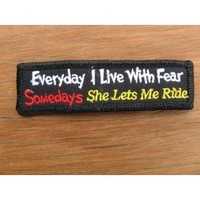 Every Day I Live With Fear Embroidered Patch