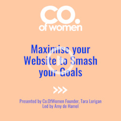 Business association: Maximise you Website to Smash your Goals | On-demand workshop