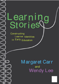 Learning Stories: Constructing Learner Identities in Early Education