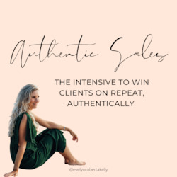 Life coach: Authentic Sales, The Intensive - Evelyn Kelly