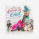 The Adventures of Coco le Chat: The World's Most Fashionable Feline (Pet Refuge Fundraiser)