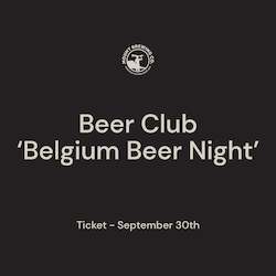 Breweries: Beer Club - Belgium Beer Night September 30th
