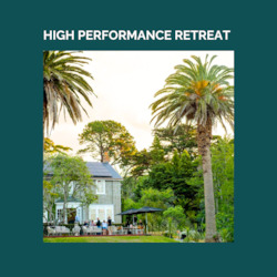 NEW DATES! High Performance Retreat - August 19 & 20 2024