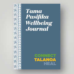 Tama Pasifika Wellbeing Journal - Connect, Talanoa, Heal