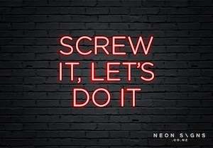 Screw It - LED Neon Sign