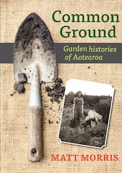 Chutneys or relishes: Common Ground: Garden Histories of Aotearoa