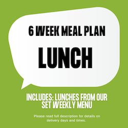 Catering: 6 WEEK MEAL PLAN  - LUNCH ONLY