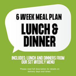 Catering: 6 WEEK MEAL PLAN - LUNCH & DINNER