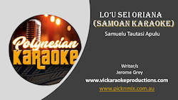 Entertainer: PK025 - Lo'u Sei Oriana (Samoan Karaoke) - Samuelu Tautasi Apulu