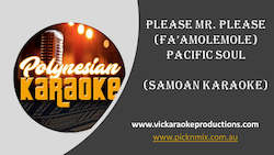 Entertainer: PK019 - Pacific Soul - Please Mr. Please (Fa'amolemole) (Samoan Karaoke)